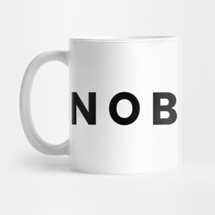 Nobody - Simple Text Design Mug